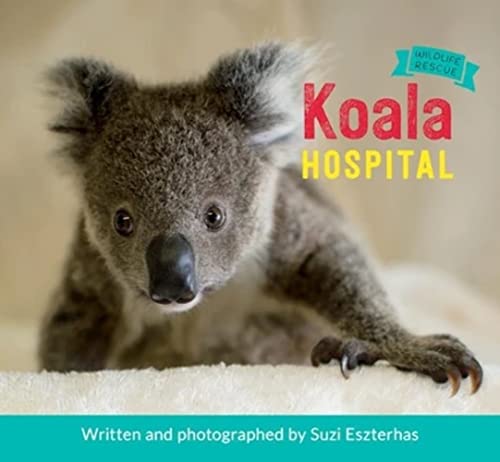 Koala Hospital (Wildlife Rescue, 1, Band 1)