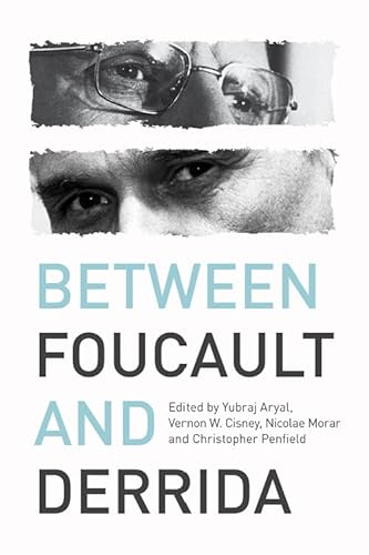 Between Foucault and Derrida von Edinburgh University Press