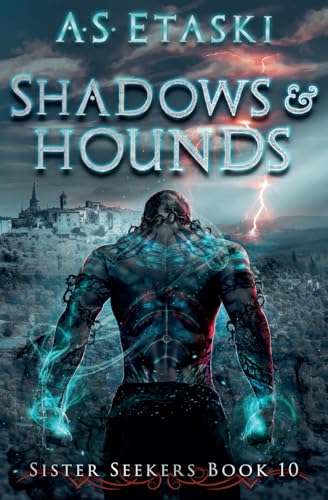 Shadows and Hounds (Sister Seekers, Band 10) von Corpus~Nexus Press