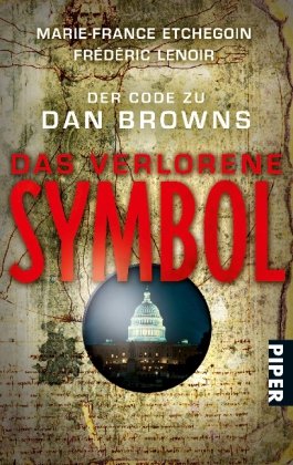 Der Code zu Dan Browns »Das verlorene Symbol« (Piper Taschenbuch)