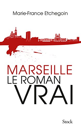 Marseille, le roman vrai von STOCK