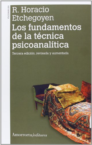 Los fundamentos de la técnica psicoanalítica (Psicología y Psicoanálisis) von Amorrortu Editores EspaÃ±a SL