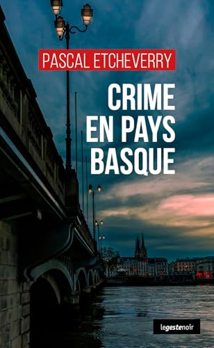 Crime en Pays Basque (GESTE NOIR (tous formats)) von La Geste Éditions