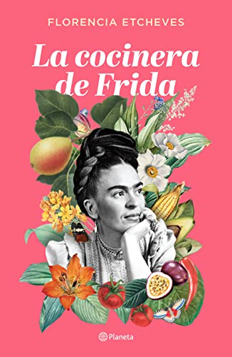 La cocinera de Frida/ The Cook of Frida