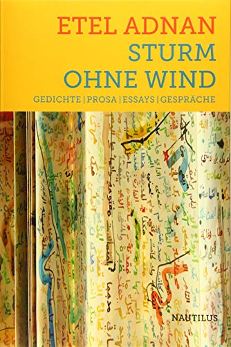 Sturm ohne Wind: Gedichte / Prosa / Essays / Gespräche von Edition Nautilus