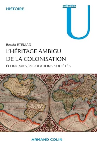 L'héritage ambigu de la colonisation: Économies, populations, sociétés von ARMAND COLIN