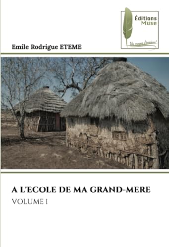 A L'ECOLE DE MA GRAND-MERE: VOLUME 1 von Éditions Muse