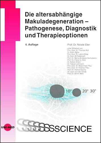 Die altersabhängige Makuladegeneration - Pathogenese, Diagnostik und Therapieoptionen (UNI-MED Science) von UNI-MED