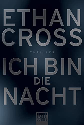 Ich bin die Nacht: Thriller (Ein Shepherd Thriller, Band 1) von Lübbe