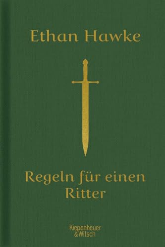Regeln für einen Ritter: Der letzte Brief von Sir Thomas Lemuel Hawke von Kiepenheuer & Witsch GmbH
