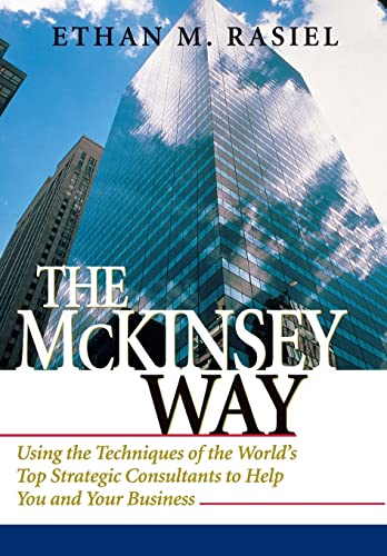 The McKinsey Way: Using the Techniques of the World's Top Strategic Consultants to Help You and Your Business (Scienze)