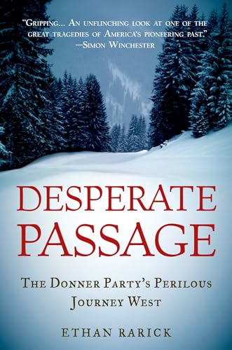 Desperate Passage: The Donner Party's Perilous Journey West von OUP USA