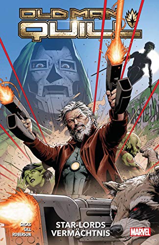Old Man Quill: Bd. 1: Star-Lords Vermächtnis
