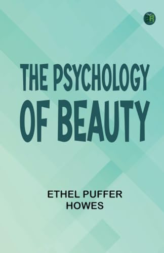 The Psychology of Beauty von Zinc Read