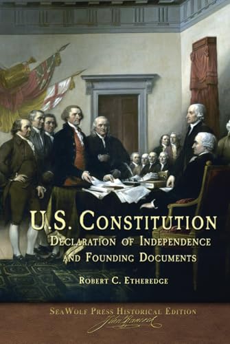 U. S. Constitution, Declaration of Independence, and Founding Documents: Illustrated U. S. Constitution, Declaration of Independence, and Founding Documents: Illustrated von SeaWolf Press