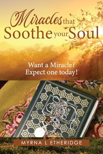 Miracles that Soothe Your Soul: Want a Miracle? Expect one today! Miracles that Soothe Your Soul: Want a Miracle? Expect one today! von Readersmagnet LLC