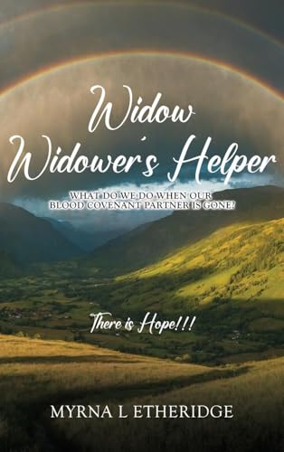 Widow Widower's Helper: What Do We Do After Our Blood Covenant Partner Is Gone? von ReadersMagnet LLC