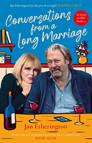 Conversations from a Long Marriage: based on the beloved BBC Radio 4 comedy starring Joanna Lumley and Roger Allam von Souvenir Press