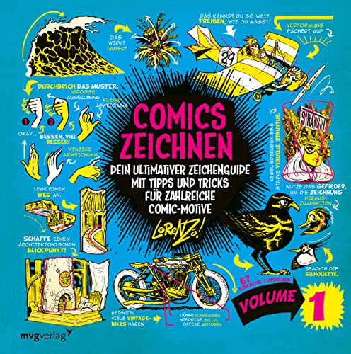 Comics zeichnen – 67 einfache Tutorials (Volume 1): Dein ultimativer Zeichenguide mit Tipps und Tricks für zahlreiche Comic-Motive. How to think when ... wie Lorenzo von den Etherington Brothers von MVG Moderne Vlgs. Ges.