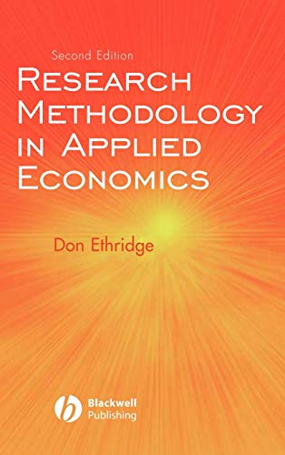 Research Methodology in Applied Economics: Organizing, Planning, and Conducting Economic Research