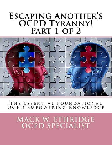 Escaping Another's OCPD Tyranny! Part 1 of 2: The Essential Foundational OCPD Empowering Knowledge von Createspace Independent Publishing Platform