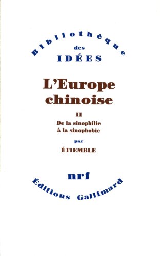 L'Europe chinoise: De la sinophilie à la sinophobie (2) von GALLIMARD