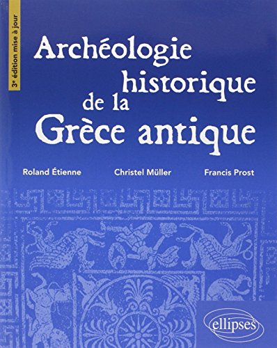 Archéologie de la Grèce antique • 3e édition mise à jour von ELLIPSES