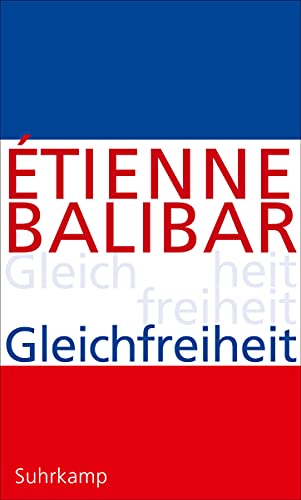 Gleichfreiheit: Politische Essays