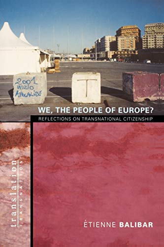 We, the People of Europe?: Reflections on Transnational Citizenship (Translation/Transnation, Band 18) von Princeton University Press