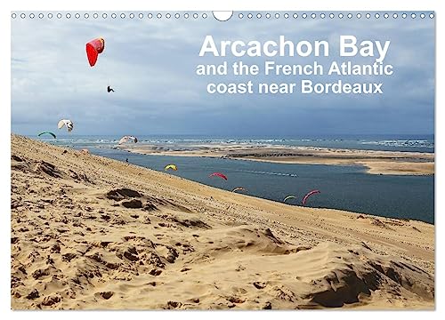 Arcachon Bay and the French Atlantic coast near Bordeaux (Wandkalender 2025 DIN A3 quer), CALVENDO Monatskalender