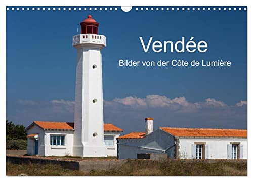Vendée - Bilder von der Côte de Lumière (Wandkalender 2024 DIN A3 quer), CALVENDO Monatskalender