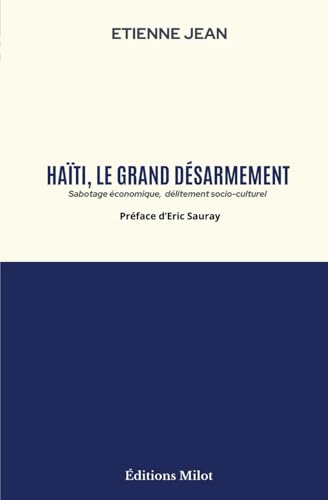Haïti, le grand désarmement von Editions Milot
