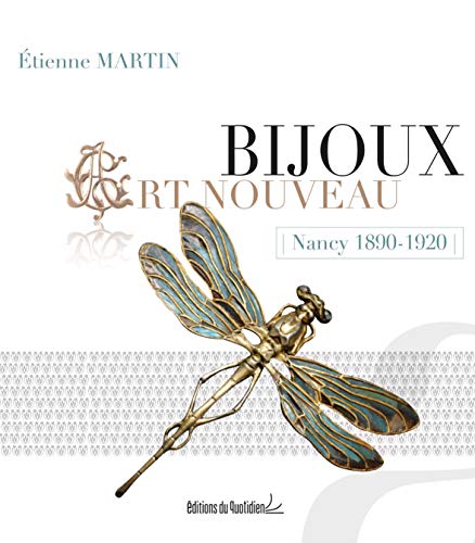 Bijoux Art Nouveau : Nancy 1890-1920 von Editions du Quotidien