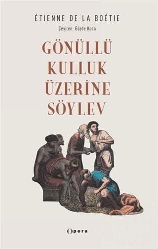 Gönüllü Kulluk Üzerine Söylev