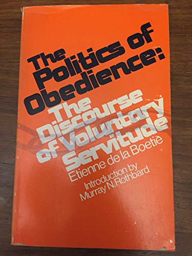 The Politics of Obedience: The Discourse of Voluntary Servitude