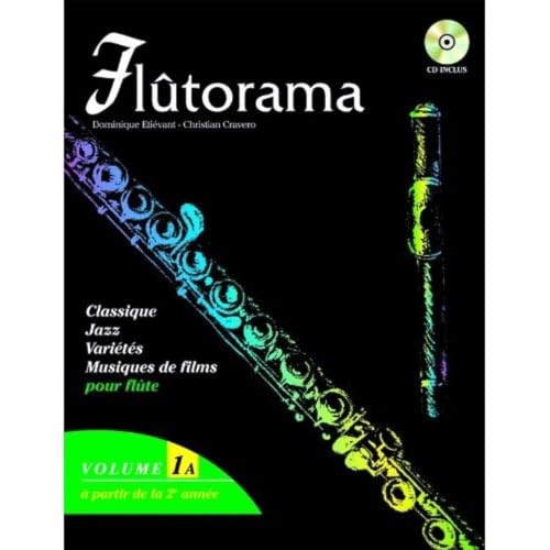Flutorama pour Flûte Traversiere: Tome 1A à partir de la 2e année Flutorama pour Flûte Traversiere: Tome 1A à partir de la 2e année von HIT DIFFUSION