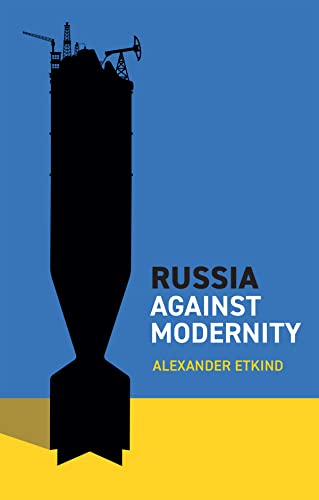 Russia Against Modernity von Polity Press