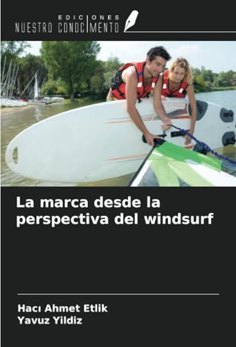 La marca desde la perspectiva del windsurf von Ediciones Nuestro Conocimiento