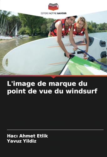 L'image de marque du point de vue du windsurf von Editions Notre Savoir
