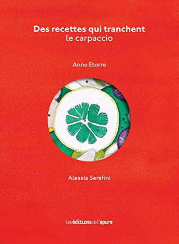 Des Recettes qui tranchent. Le carpaccio von EPURE