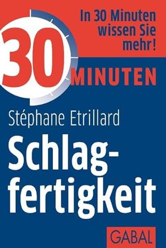 30 Minuten Schlagfertigkeit 30 Minuten Schlagfertigkeit