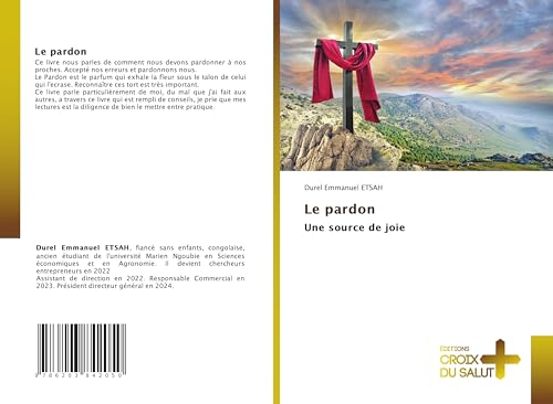 Le pardon: Une source de joie von Éditions Croix du Salut