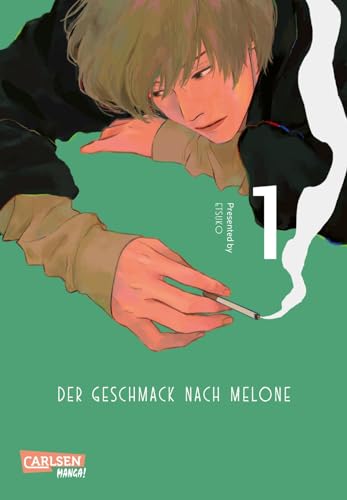Der Geschmack nach Melone 1: BL-Manga zu einer Liebe nach einer turbulenten Trennung (1) von Carlsen Manga