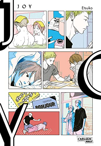 Joy: Boys-Love-Zeichner entdeckt die Liebe... von CARLSEN MANGA