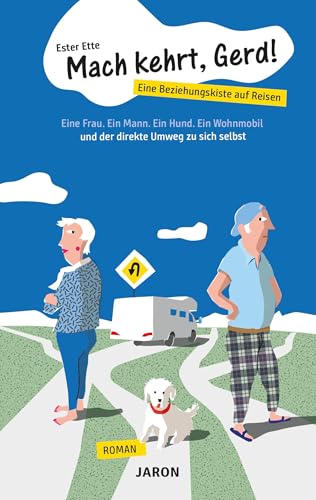 Mach kehrt, Gerd!: Eine Beziehungskiste auf Reisen von Jaron