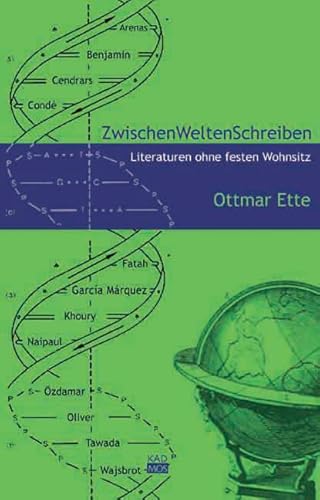 ZwischenWeltenSchreiben: Literaturen ohne festen Wohnsitz von Kulturverlag Kadmos