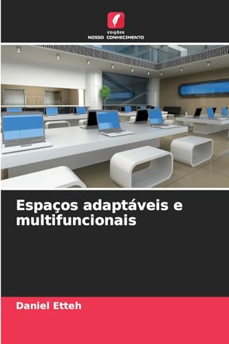 Espaços adaptáveis e multifuncionais: DE von Edições Nosso Conhecimento