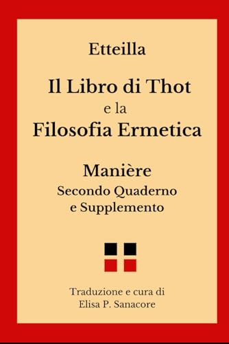 Il Libro di Thot e la Filosofia Ermetica: Manière Secondo Quaderno e Supplemento von Independently published