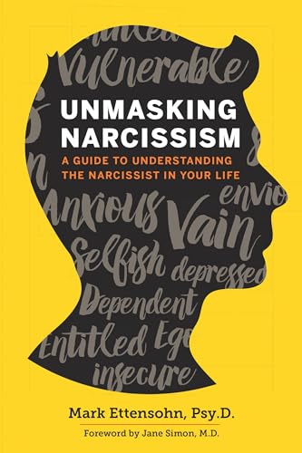 Unmasking Narcissism: A Guide to Understanding the Narcissist in Your Life Unmasking Narcissism: A Guide to Understanding the Narcissist in Your Life von Althea Press