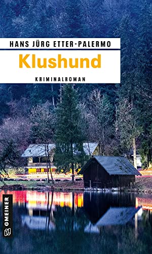 Klushund: Kriminalroman (Schriftsteller Sebastian van Dieken) (Kriminalromane im GMEINER-Verlag)